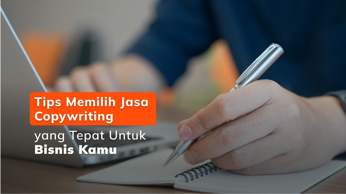 Tips Memilih Jasa Copywriting yang Tepat