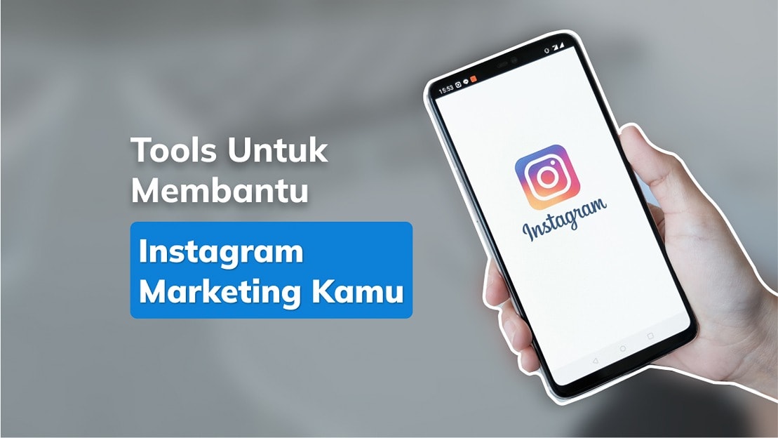 5 Tools Untuk Memaksimalkan Hasil Instagram Marketing