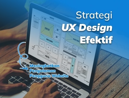 Strategi UX Design: Tingkatkan Pengalaman Pengguna Website