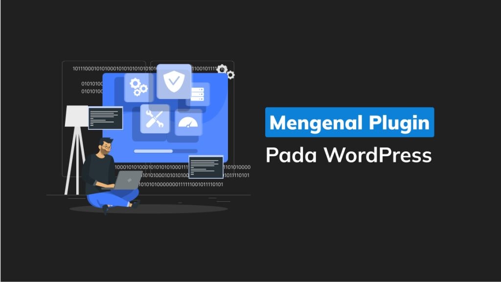 Mengenal Beberapa Hal Tentang Plugin Pada WordPress