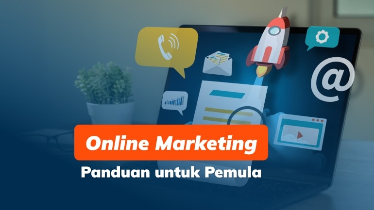 Online Marketing: Panduan Untuk Pemula