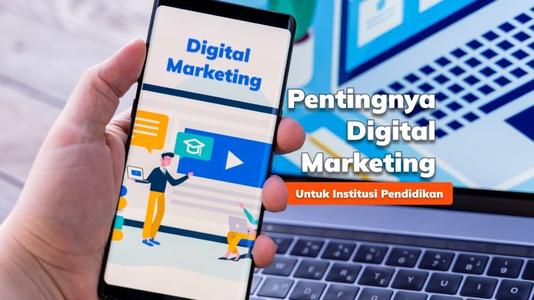 Pentingnya Digital Marketing untuk Institusi Pendidikan