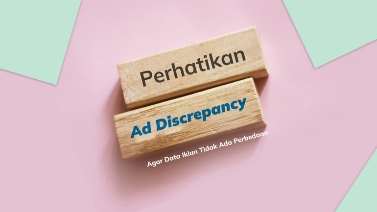 Ad Discrepancy: Pengertian, Penyebab, Contoh, dan Cara Mengatasinya!
