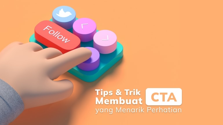 Tips dan Trik Membuat CTA yang Menarik