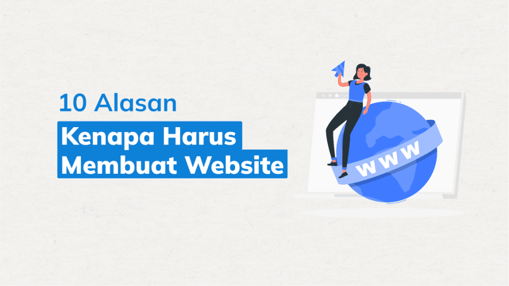 10 Alasan Kenapa Kamu Harus Membuat Website