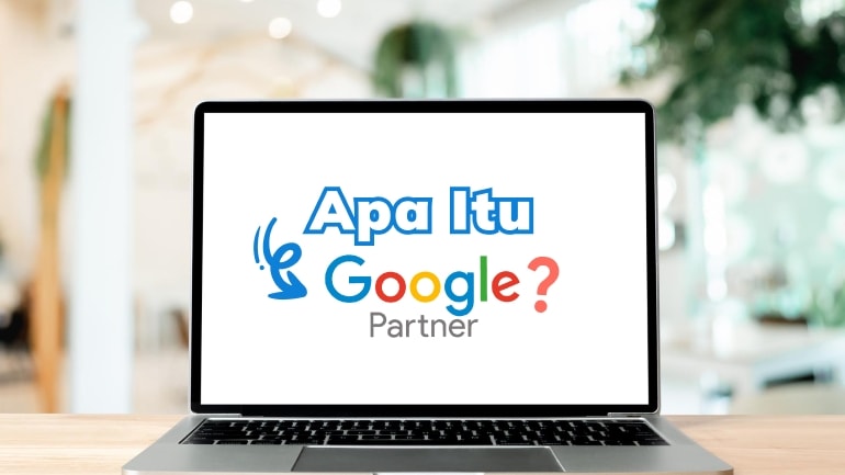 Apa itu Google Partner?