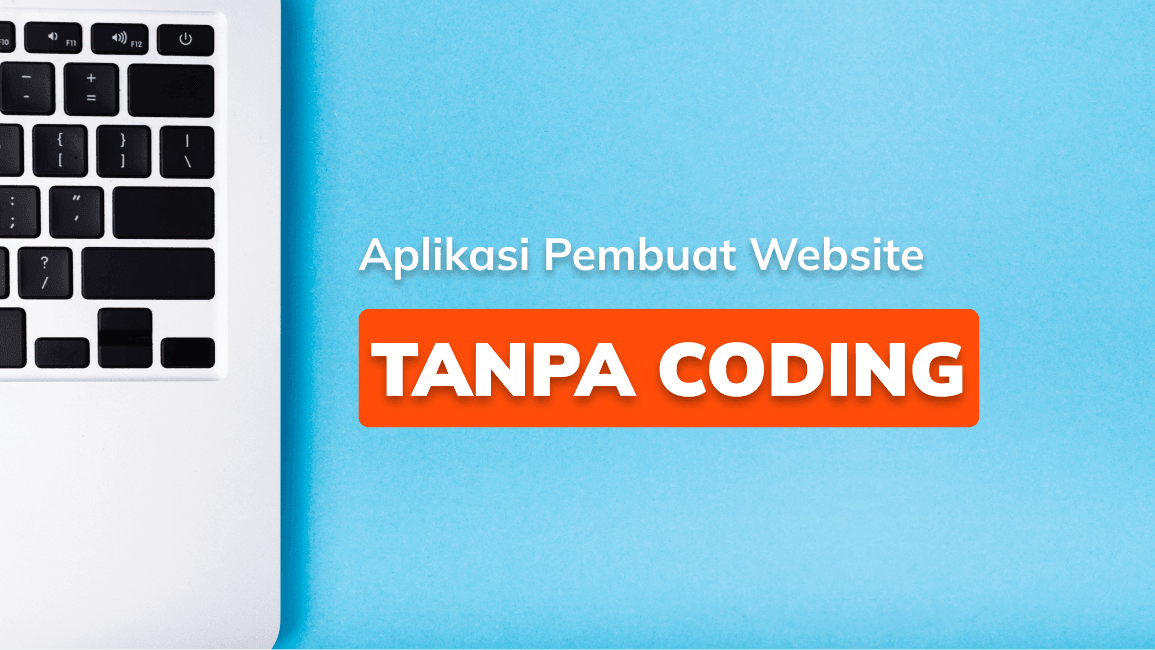 15 Rekomendasi Aplikasi Pembuat Website tanpa Coding
