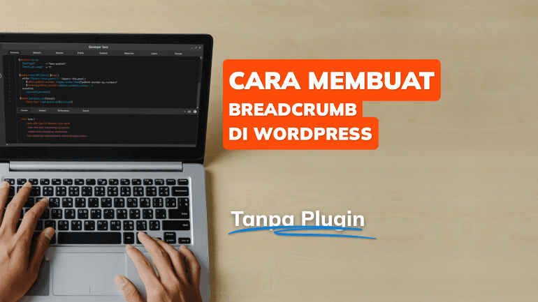Cara Membuat Breadcrumb Tanpa Plugin di WordPress
