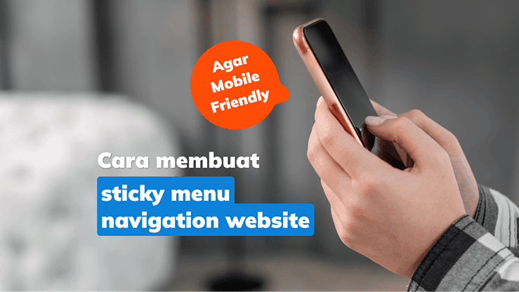 Cara Membuat Sticky Menu Navigation Agar Website Mobile Friendly