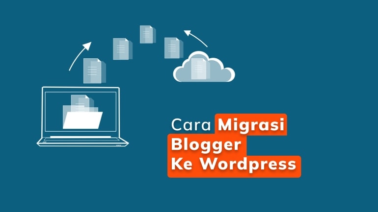 Cara Migrasi Blogger Ke WordPress