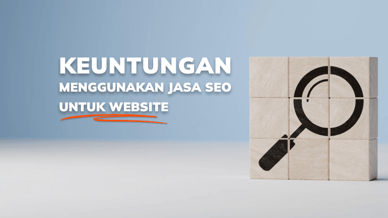 Keuntungan Menggunakan Jasa SEO untuk Website