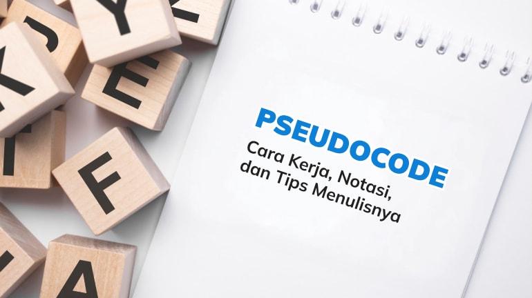 Mengenal Pseudocode: Cara Kerja, Notasi, dan Tips Menulisnya