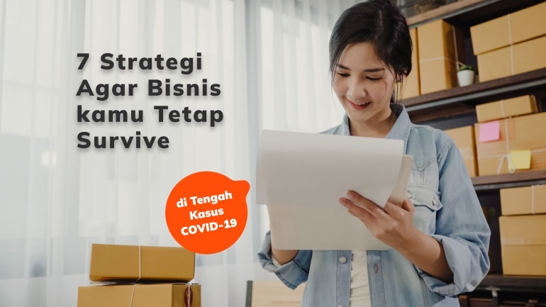7 Strategi Agar Bisnis Kamu Tetap Survive di Tengah Kasus Virus Corona (COVID-19)