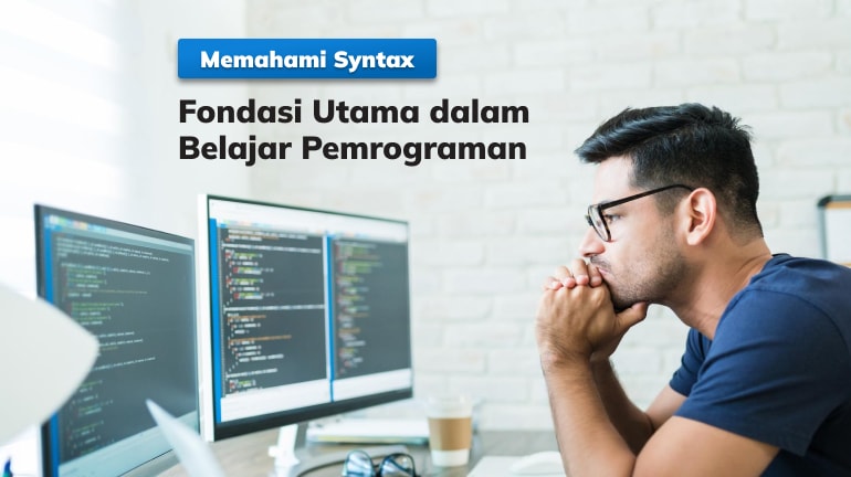 Memahami Syntax: Fondasi Utama dalam Belajar Pemrograman