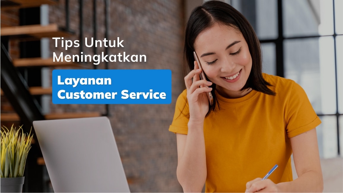 Tips Untuk Meningkatkan Layanan Customer Service