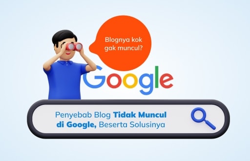 Penyebab Blog Tidak Muncul di Google, serta Solusi!