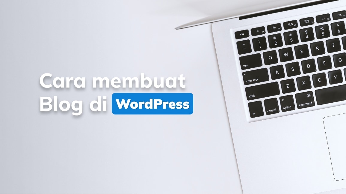 Cara Membuat Blog di WordPress