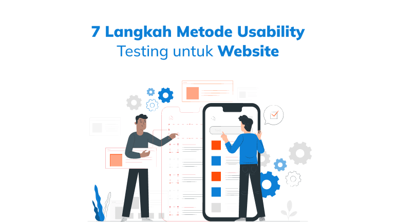 7 Langkah Metode Usability Testing untuk Website