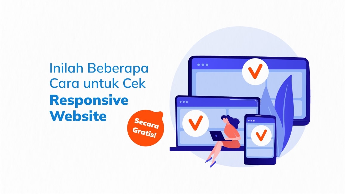 Gratis! Inilah Beberapa Cara untuk Cek Responsive Website