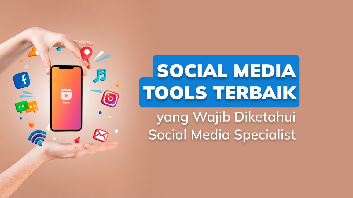 10 Social Media Tools yang Wajib Diketahui Social Media Specialist